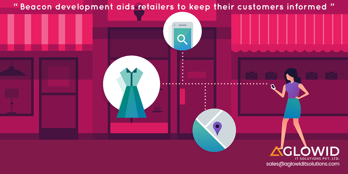 Beacon Development – Aids Retailers to Keep Their Customers Informed