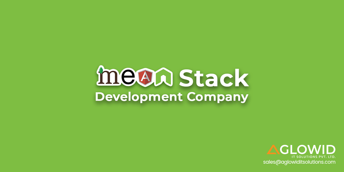 Mean Stack Features – Why to Choose MEAN Stack for Web Applications