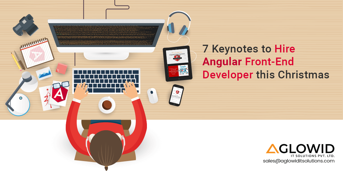 7 Keynotes to Hire Angular Front-End Developer in 2023
