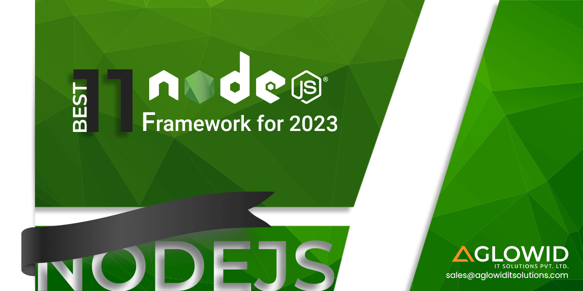 Top 11 Nodejs Web Development Frameworks Trends for 2023