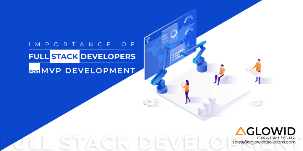 Importance of Full Stack Developer for MVP Development