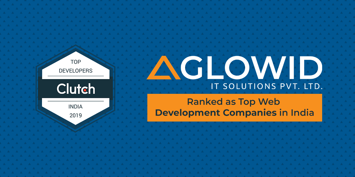 Clutch Awarded Aglowid as Top Web Development Companies in India (2019)