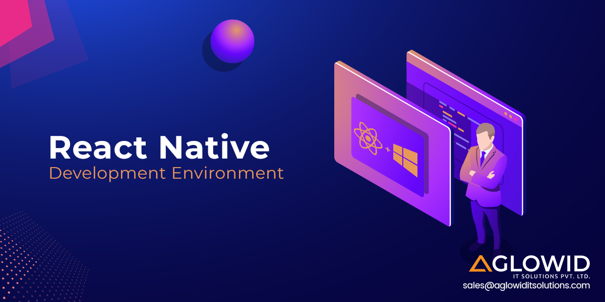 Tips to Setup React Native Development Environment in Windows