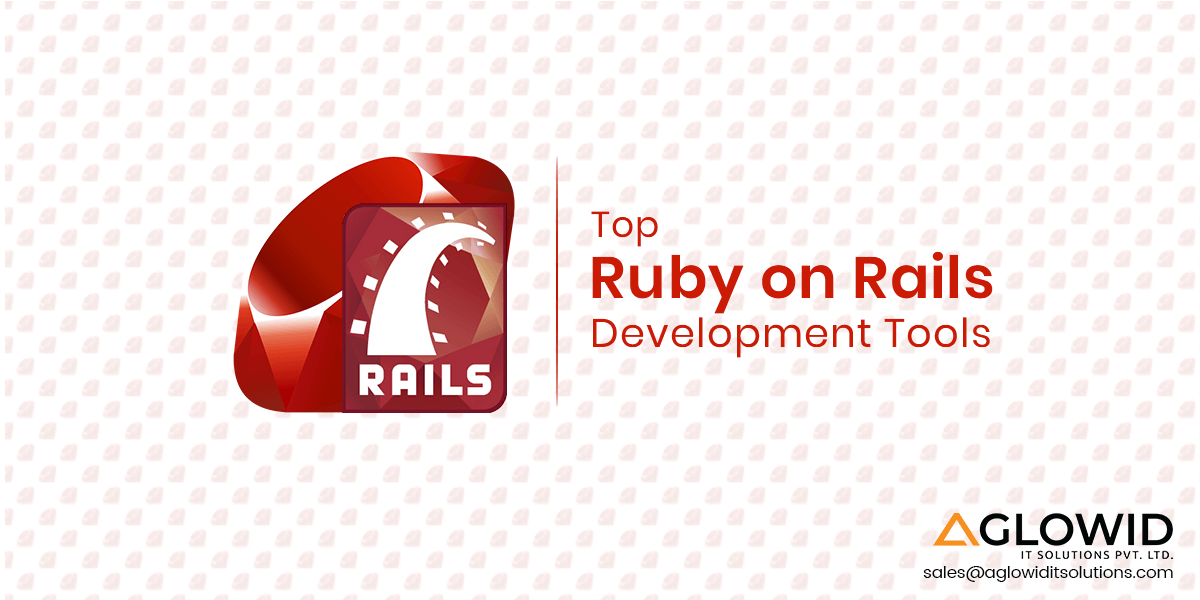 Top Ruby on Rails Development Tools For Your Project