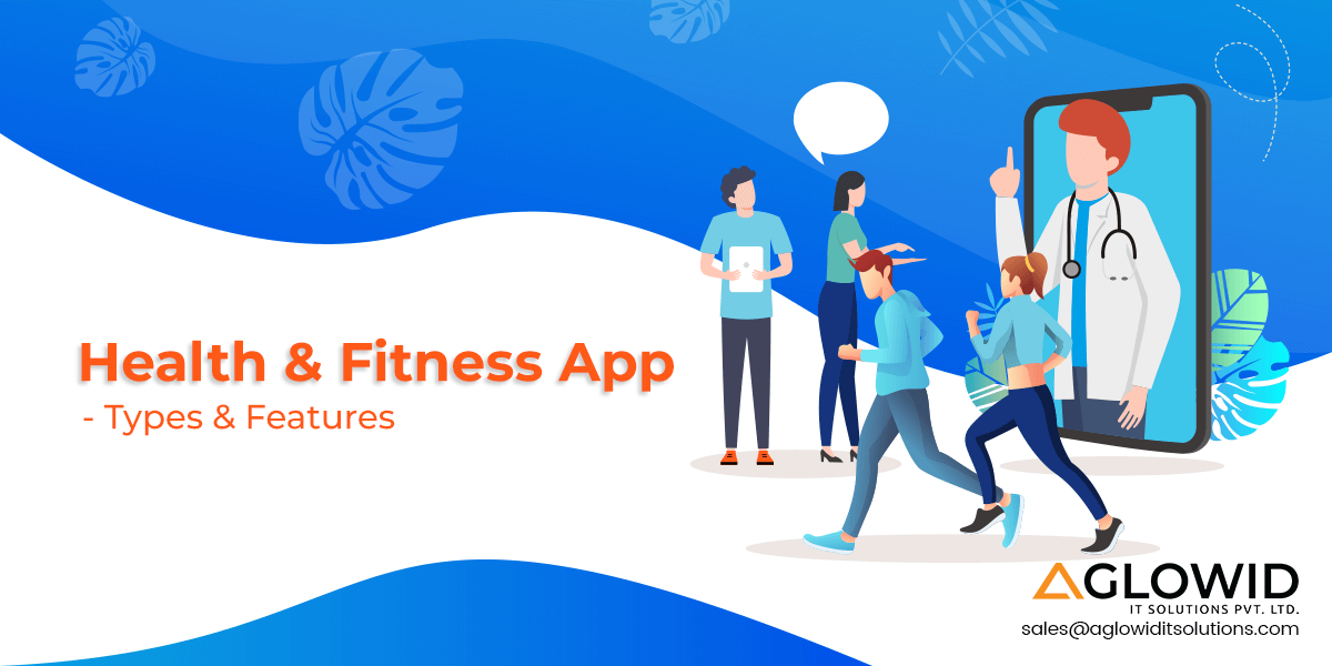 Developing Health and Fitness App: Types & Features You Must Know