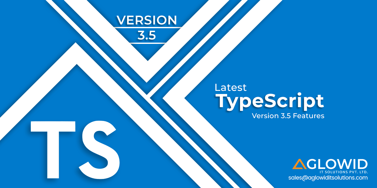 TypeScript 3.5 Features : Let’s Check What’s New in the Bag