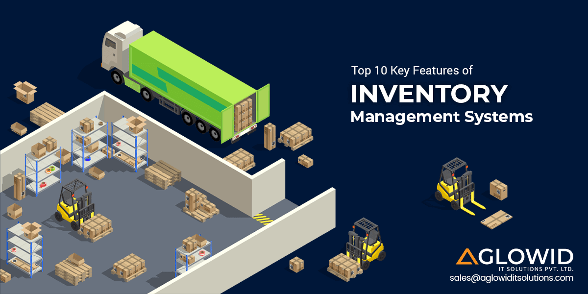 Top 10 Key Features of Inventory Management System for SMB’s