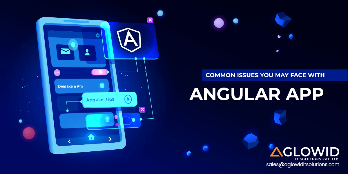 Common Angular Issues & their Solutions – Now Deal like a Pro