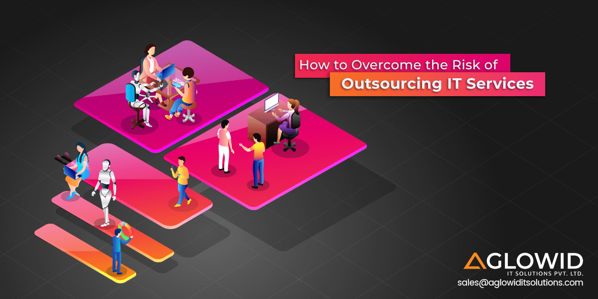 How to Reduce Risk of Outsourcing IT Services?