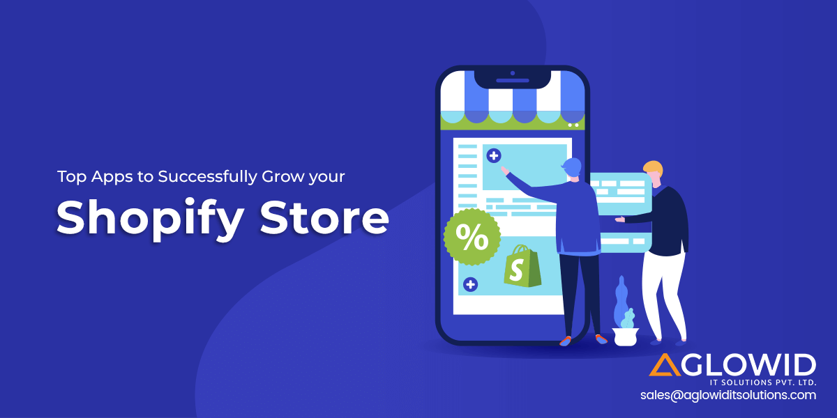 Top Shopify Apps to Successfully Grow your eCommerce Store in 2023