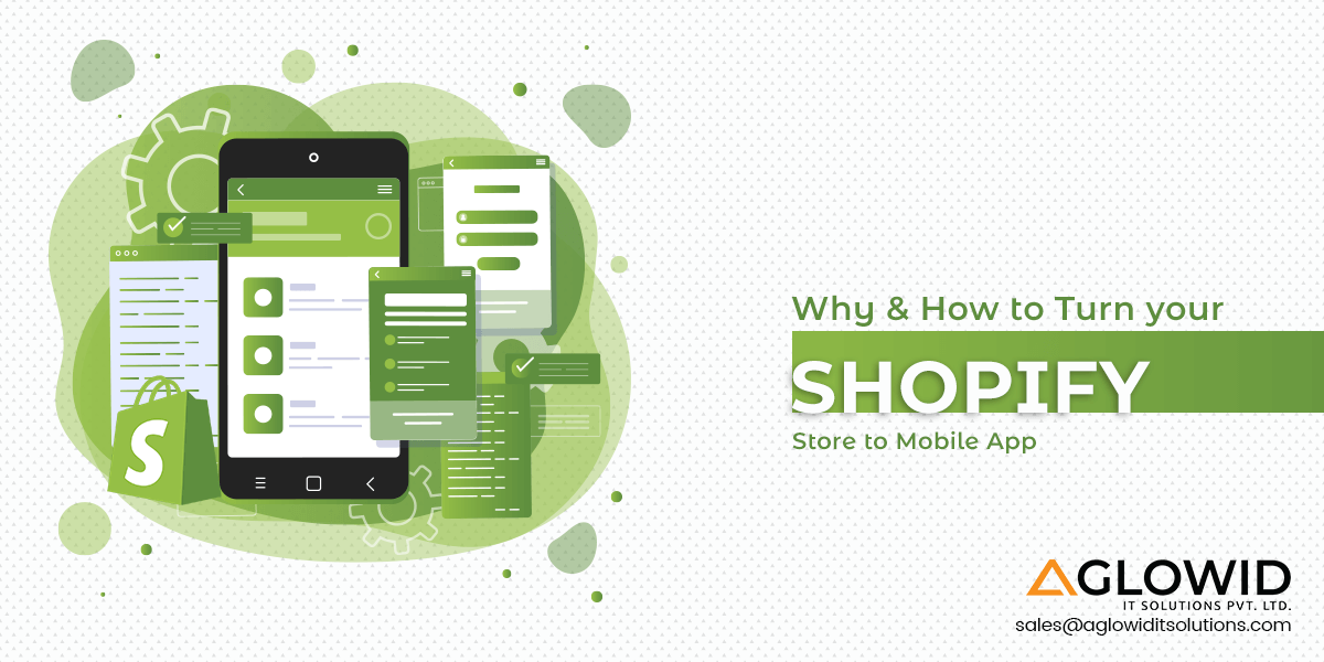 Why & How to Turn your Shopify Store to Mobile App?