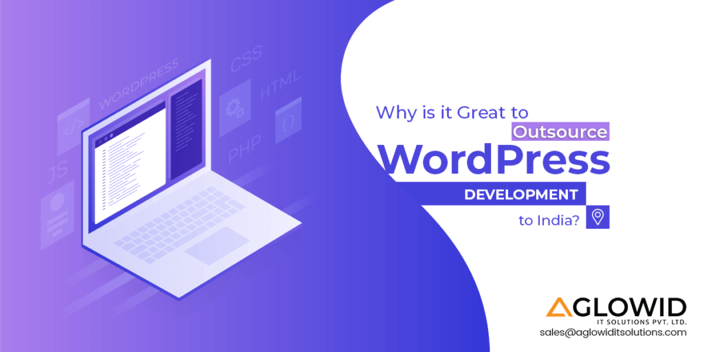 Outsourcing to WordPress Development Company in India