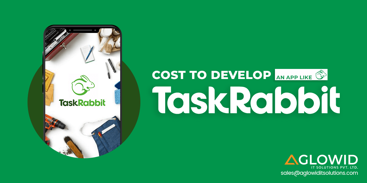 How Much Does It Cost To Develop An App Like TaskRabbit?