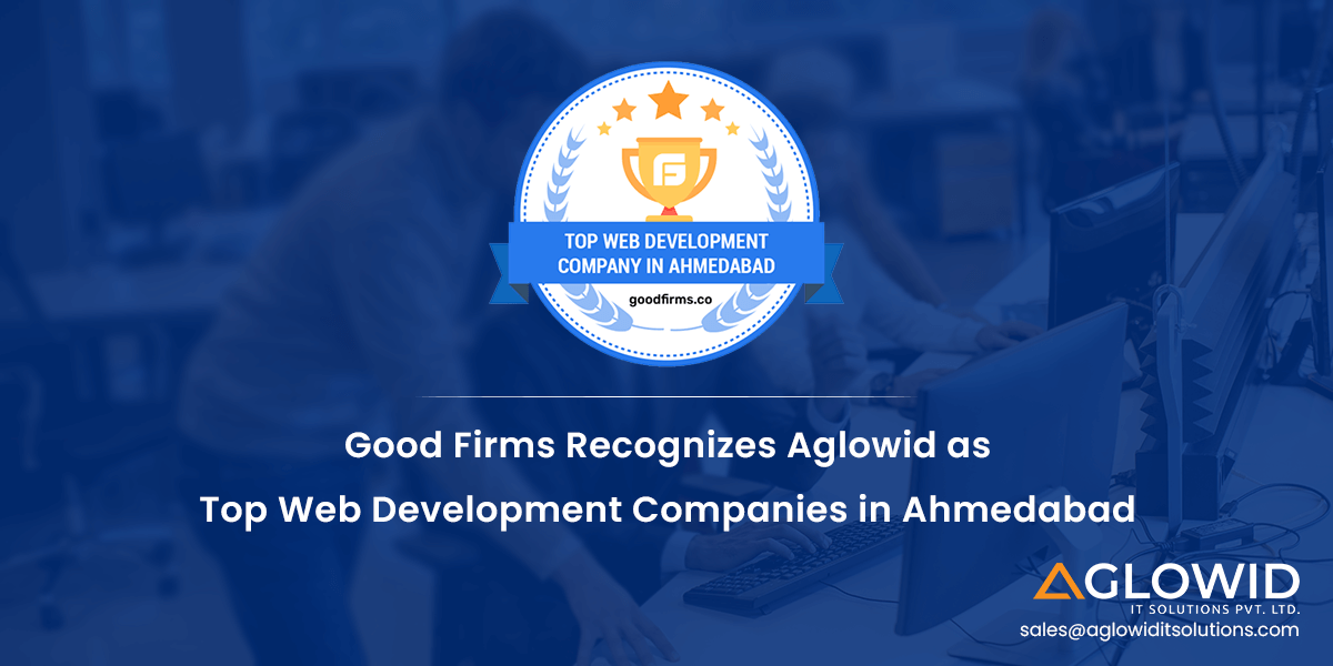 GoodFirms Recognizes Aglowid as Top Web App Development Company