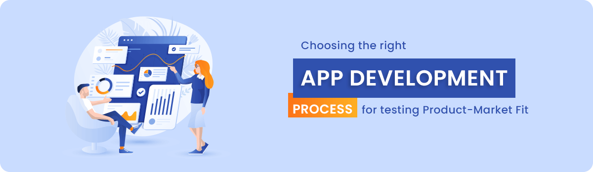 Choosing the right app development for testing product market-fit