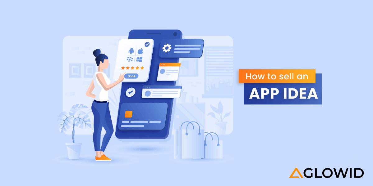 How to Sell an App Idea In 2025?