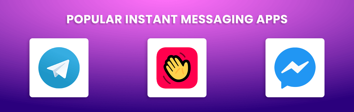 Popular Instant Messaging Apps
