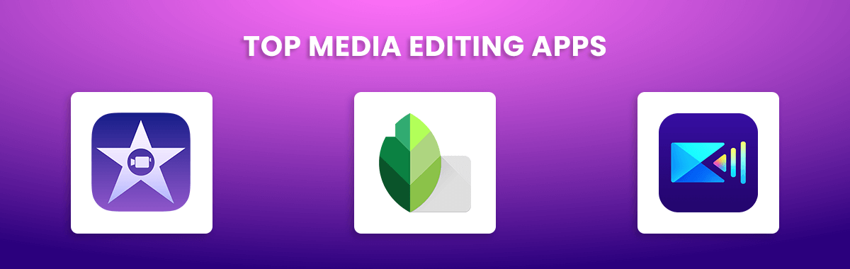 Top Media Editing Apps