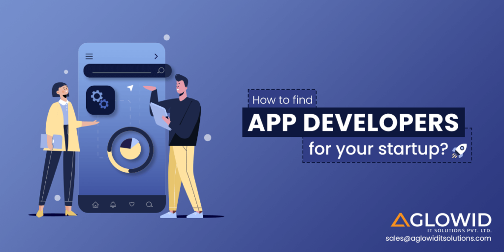 How To Find App Developers For Your Startup