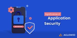 App Security - Vulnerability, Best Practices, Testing Tools & Checklist