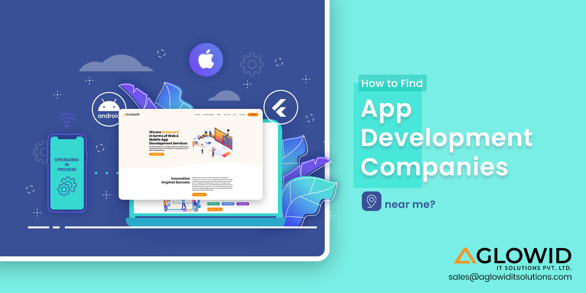 How to Find App Development Companies Near Me?