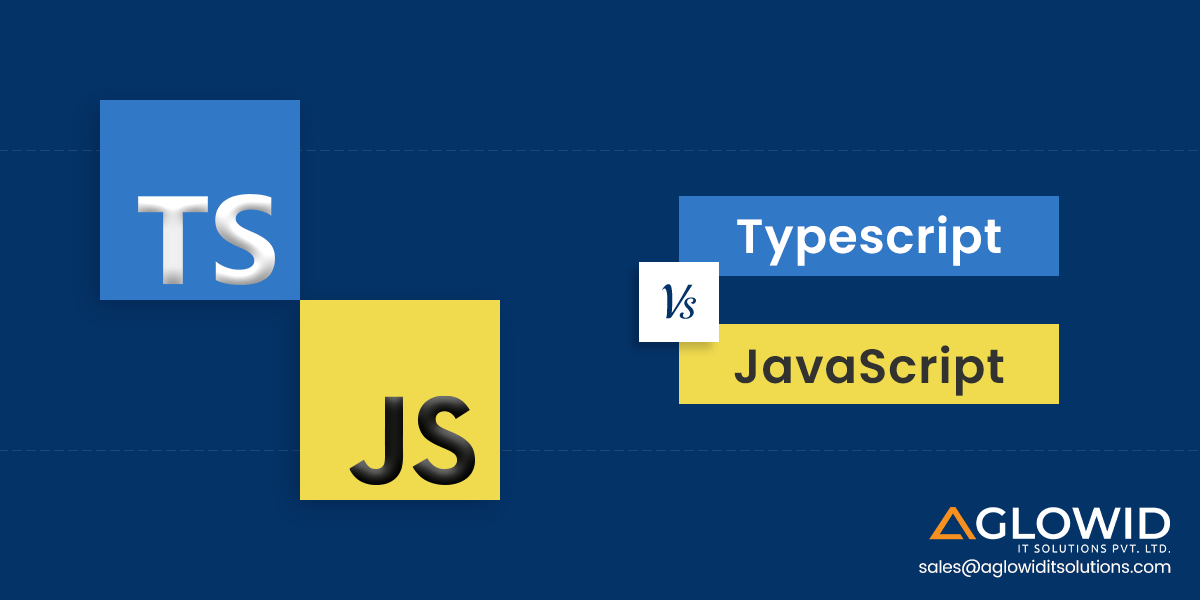 TypeScript VS JavaScript : Check the Difference in 2023