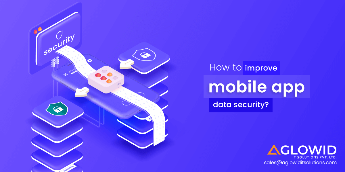 How to Improve Mobile App Data Security?