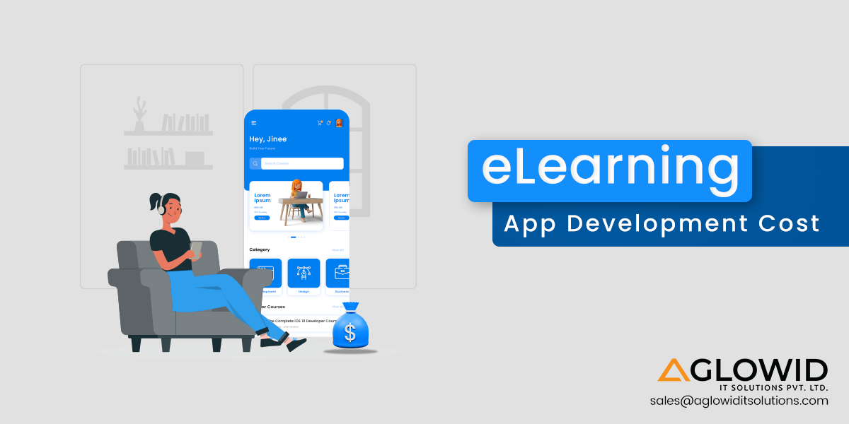 eLearning App Development Cost – Set your App Budget with Ease