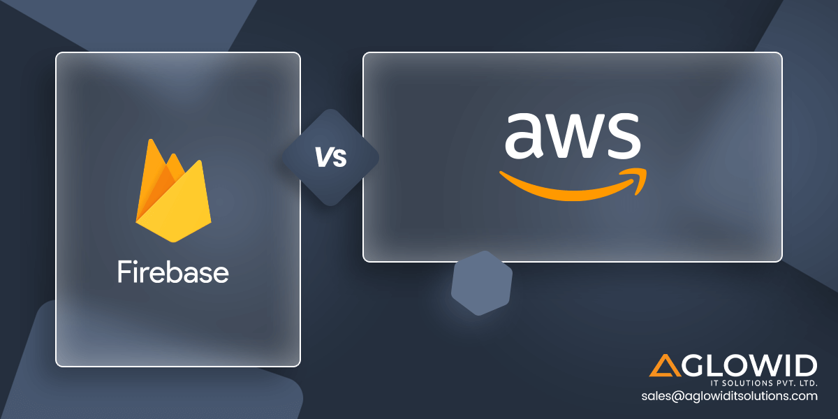 Firebase Vs AWS: Which One to Choose in 2024?