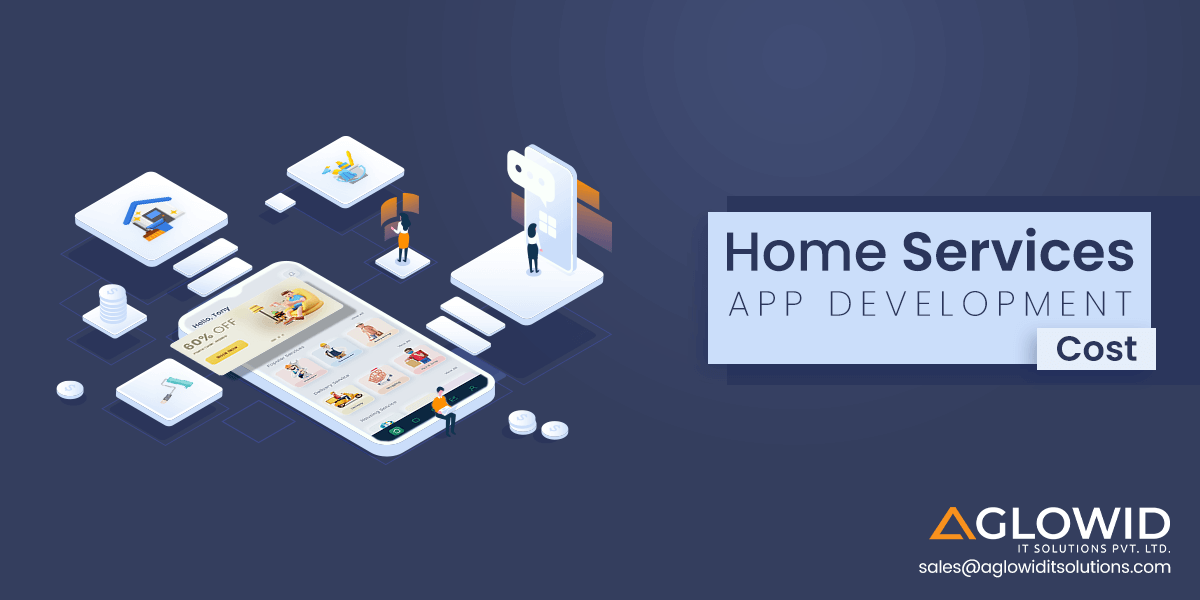 How Much Does it Cost to Build a Home Services App?