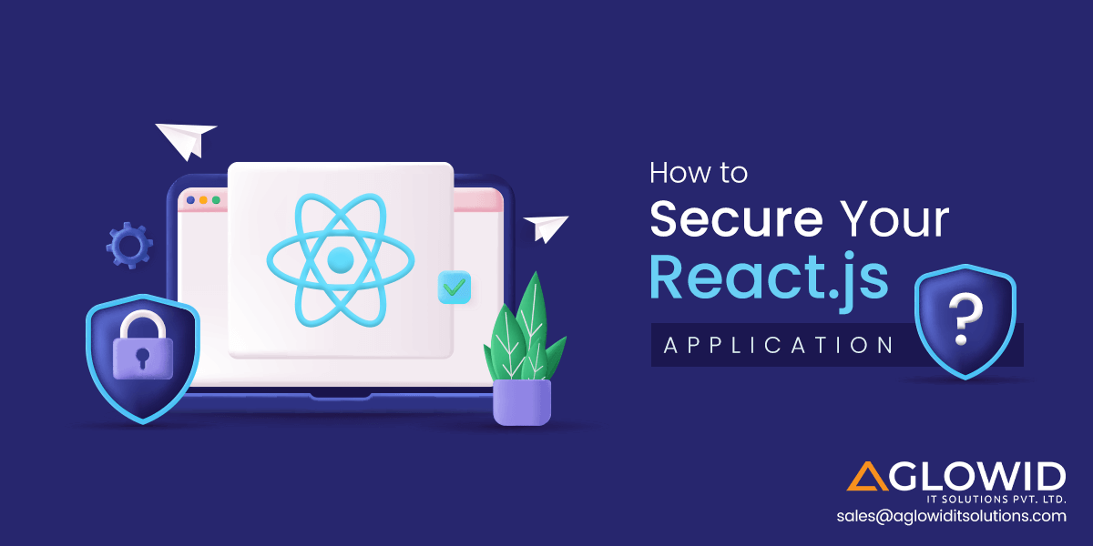 how-to-secure-reactjs-app-reactjs-security-best-practices-to-follow