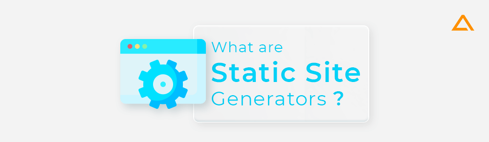 What are Static Site Generators