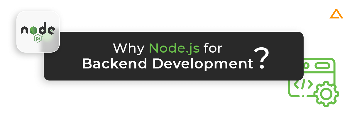 Why Node js for Backend Development