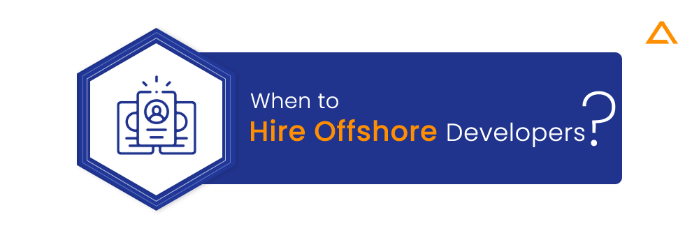 When To Hire Offshore Developers