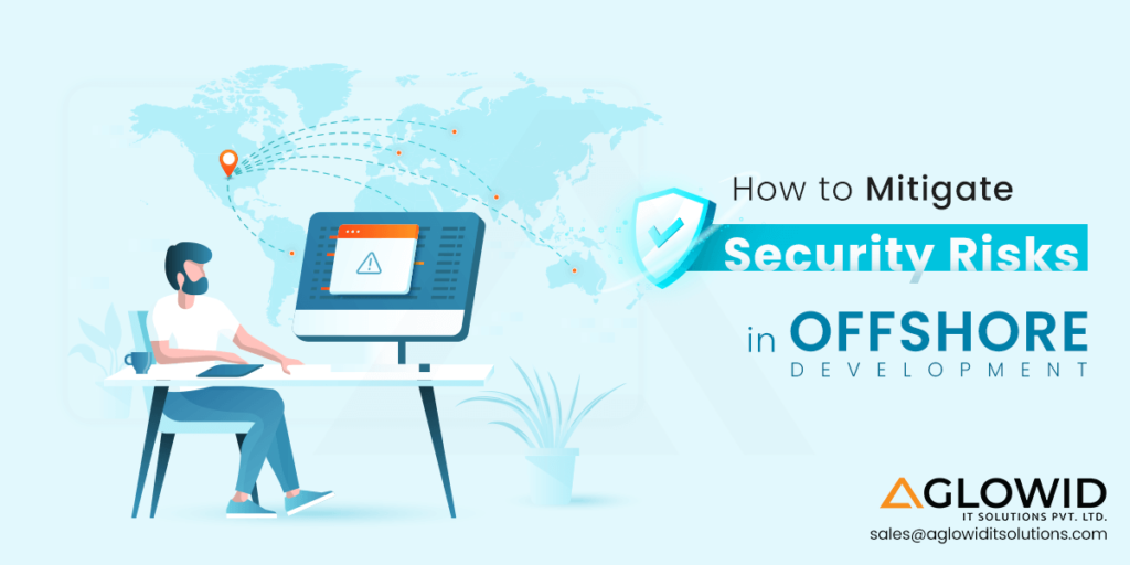 Offshore Outsourcing Security Risks