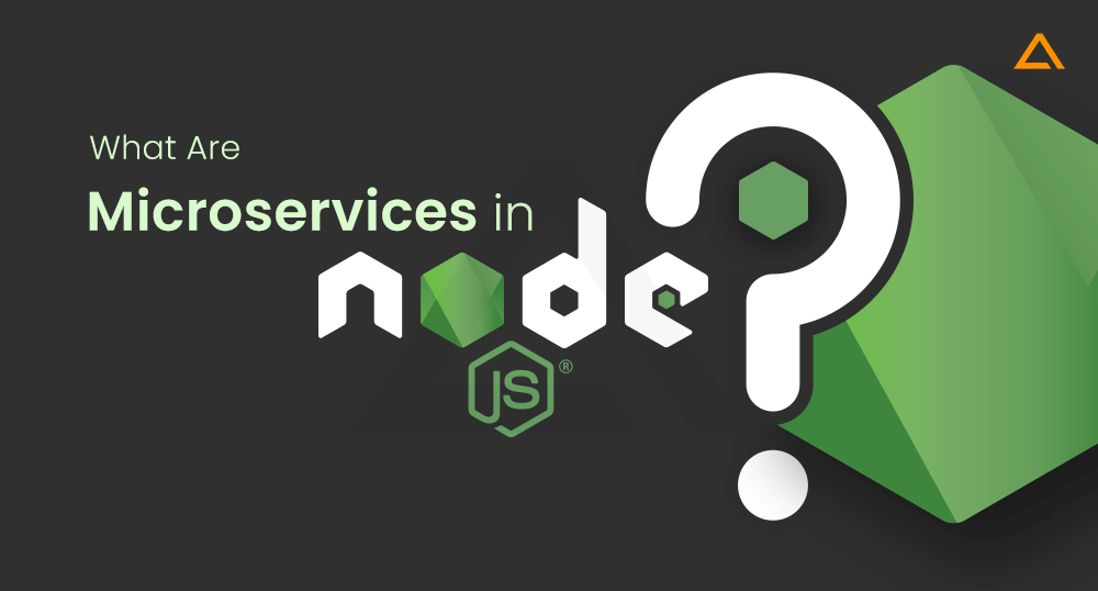 What Are Microservices in Node Js? 