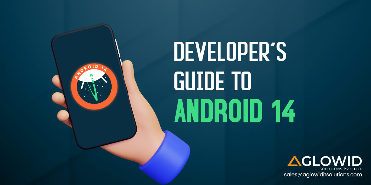 Android 14 Developer Preview 1: Developer’s Guide to Android 14
