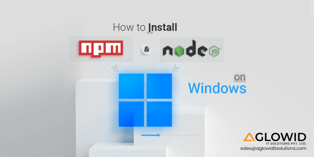 Install NPM and Node.js on Windows