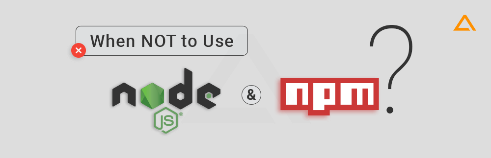 When NOT to use Node.js and NPM?