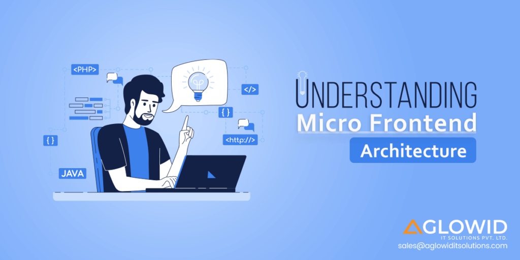 Understanding Micro Frontend Architecture