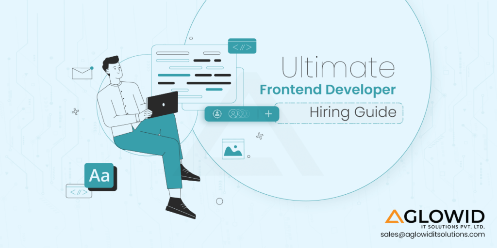 Ultimate Frontend Developer Hiring Guide