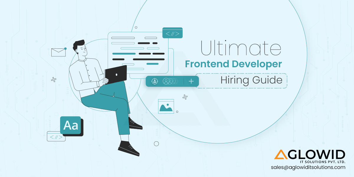 How to Hire Frontend Developers in India?
