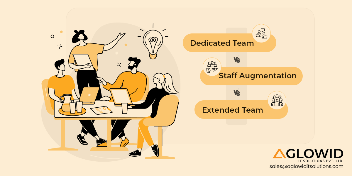 Dedicated Team vs Staff Augmentation vs Extended Team Model