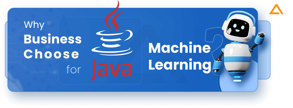 Why Business Choose Java for Machine Learning