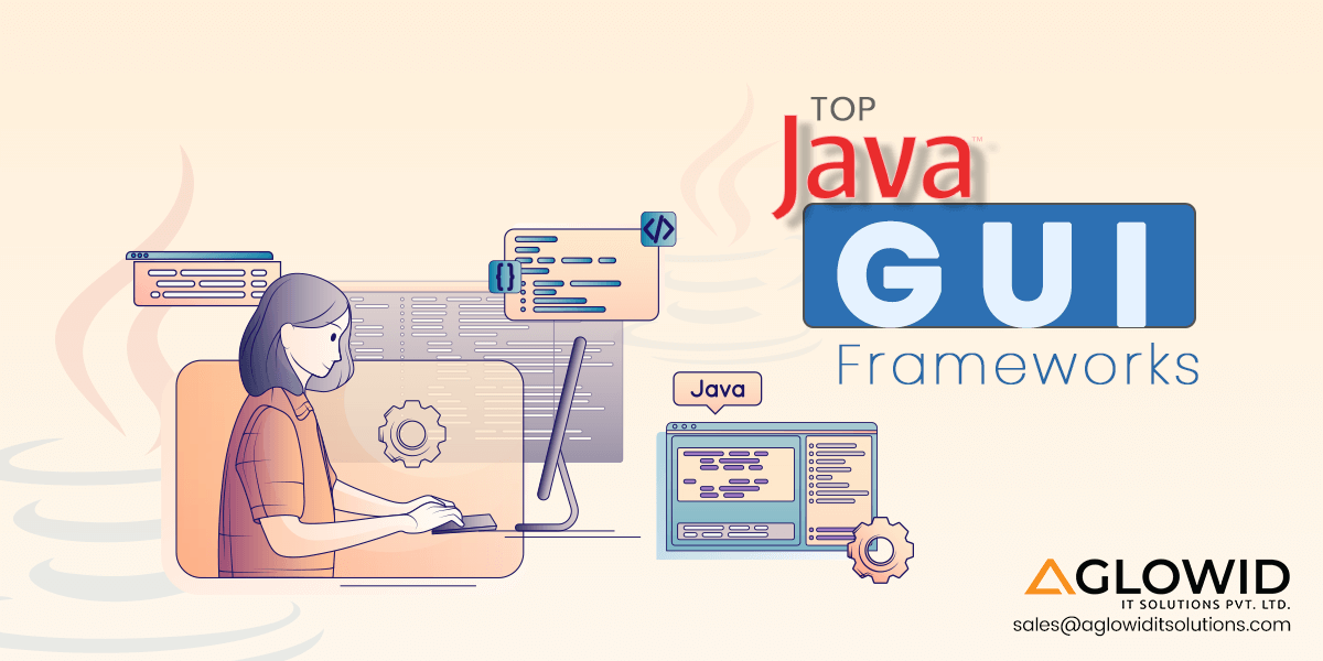 Java GUI Framework: Finding the Best Java GUI for Your Project