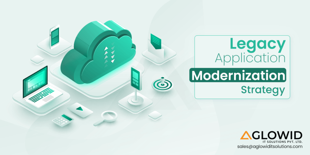 Legacy Application Modernization Strategy