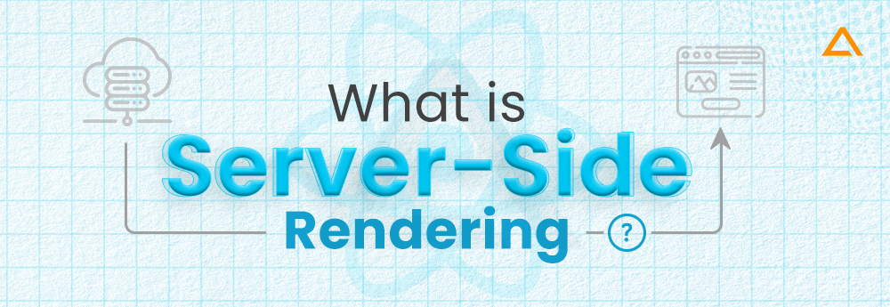 What is Server Side Rendering?