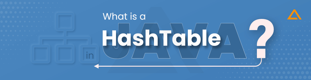 What is a HashTable in Java