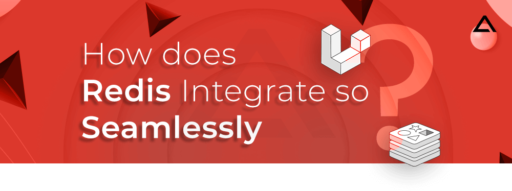 How does Redis Integrate so Seamlessly