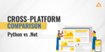 Python vs .NET :Which One is Best to Choose?